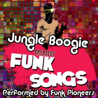 Jungle Boogie - Klasyka Funk z energetycznym brzmieniem i melodyjnym wokalem