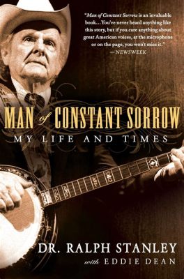  Man of Constant Sorrow - Melodia Smutku i Pieśń o Zatraceniu